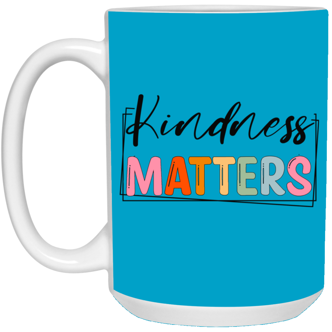 Kindness Matters-15oz White Mug