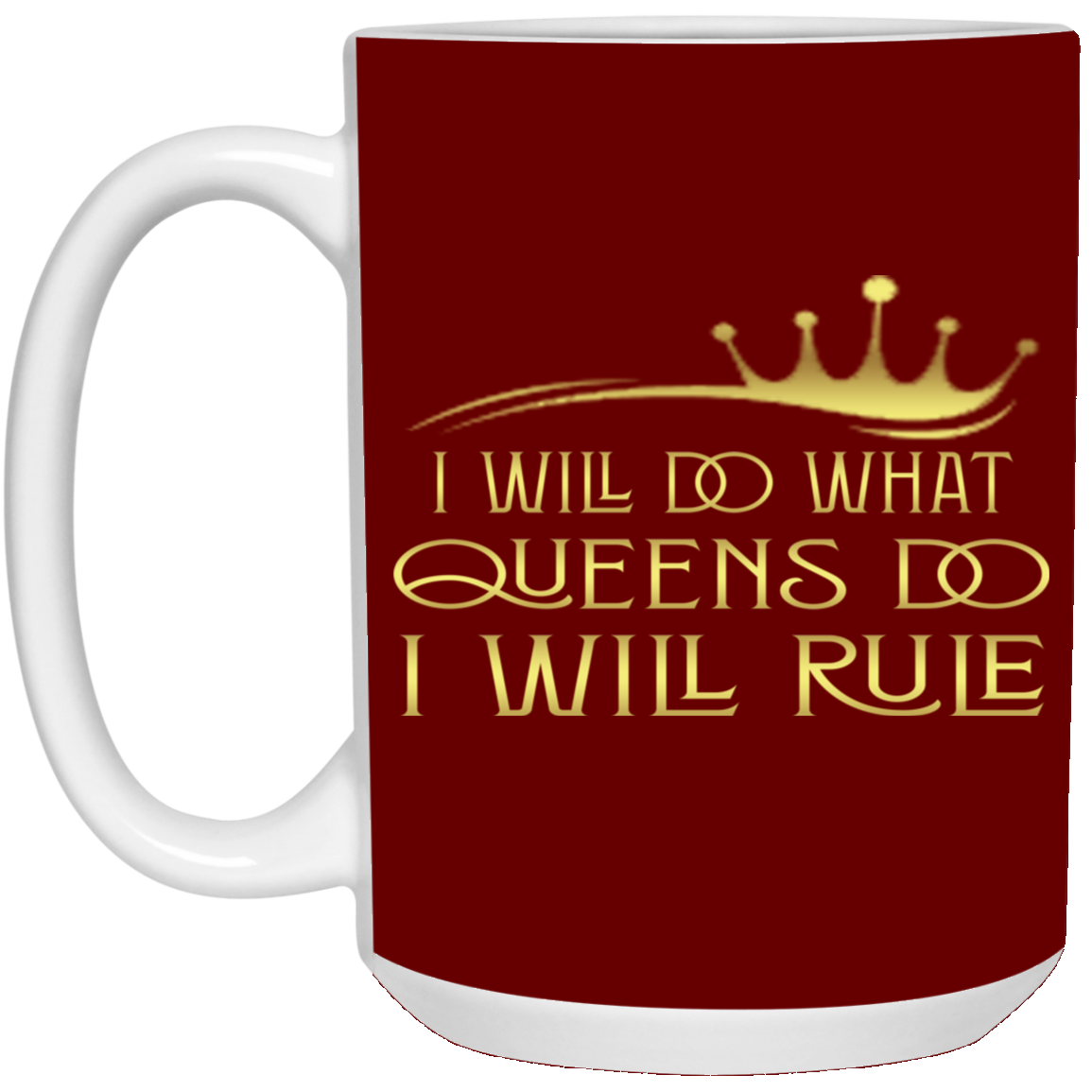 Queens Rule-15oz White Mug