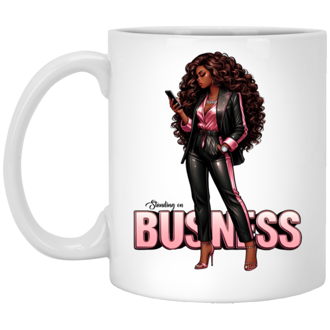 Standing on Business-Black Woman-11oz White Mug