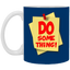 Do Something-11oz White Mug