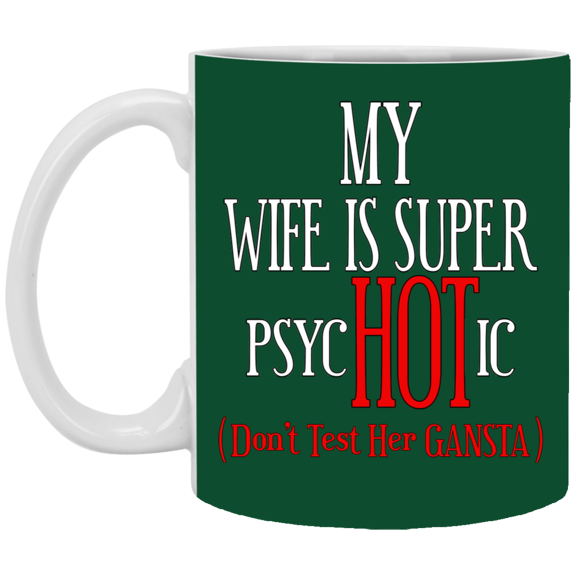 Psychotic-Wife-11oz White Mug