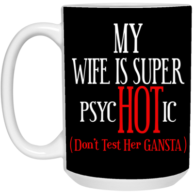 Psychotic-Wife-15oz White Mug