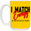 I Match Energy-15oz White Mug