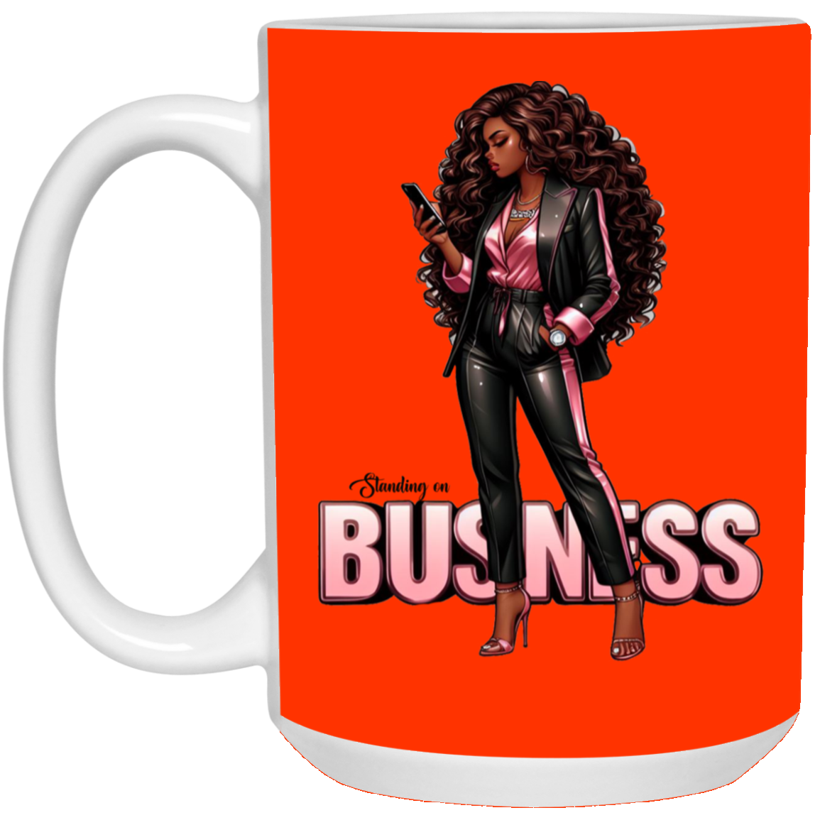 Standing on Business-Black Woman-15oz White Mug