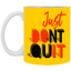 Don't Quit-11oz White Mug