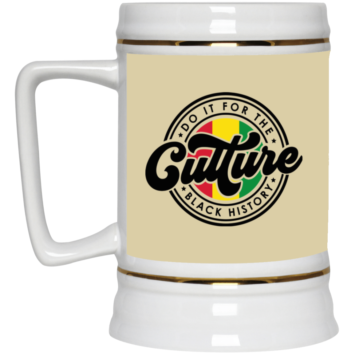 For The Culture-Beer Stein 22oz.