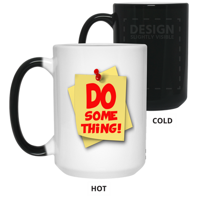 Do Something-15oz Color Changing Mug