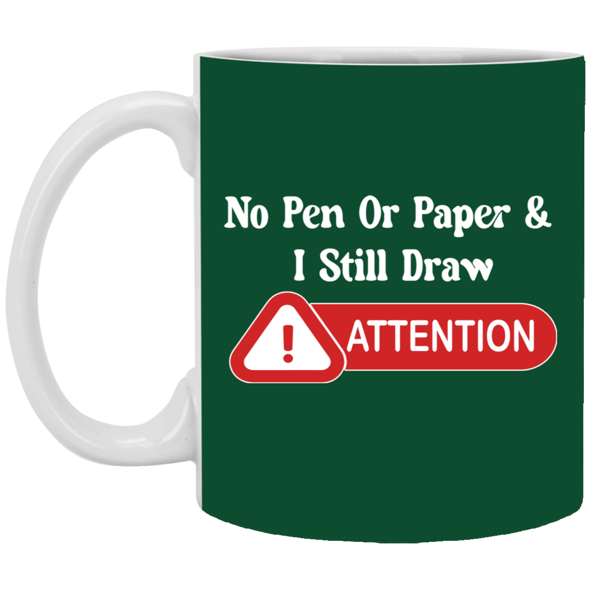 Attention-11oz White Mug