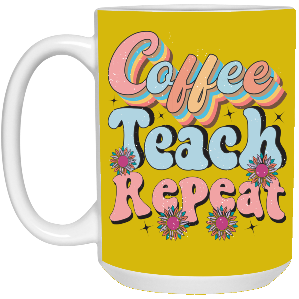 Coffee-Teach-Repeat-15oz White Mug