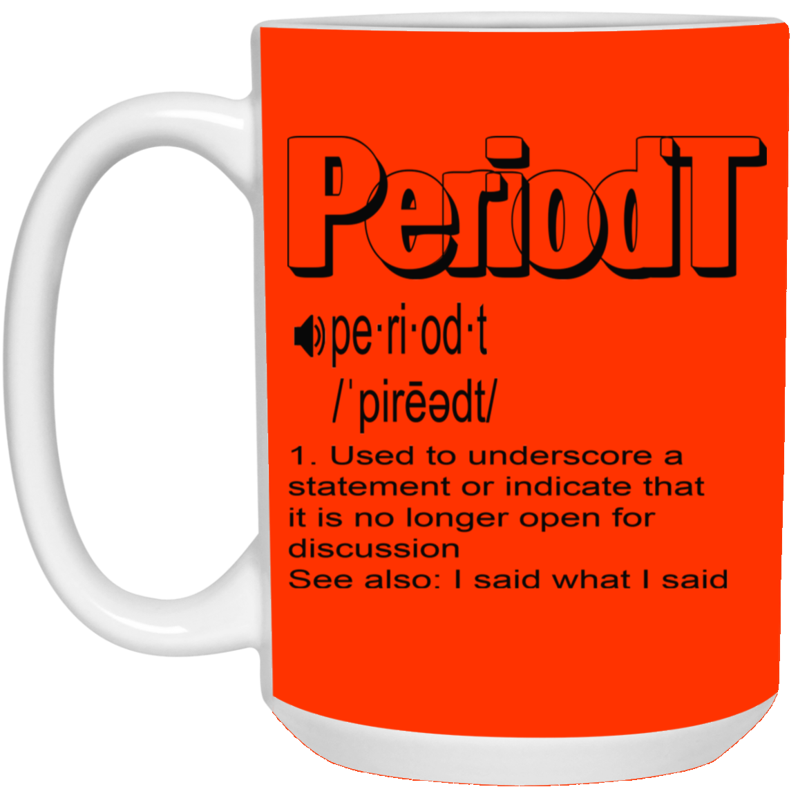 Periodt-15oz White Mug