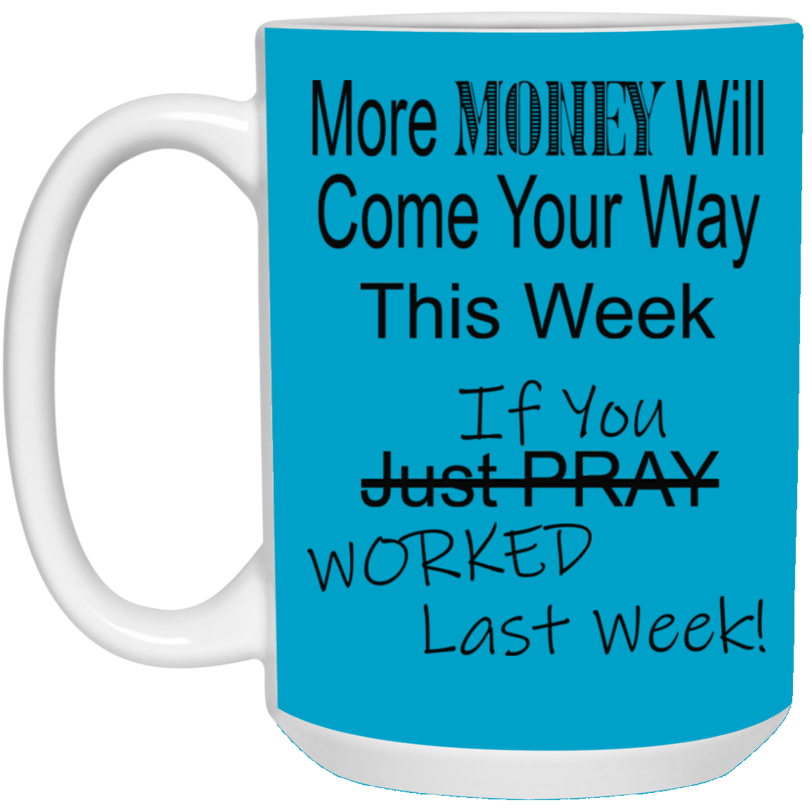 More Money-15oz White Mug