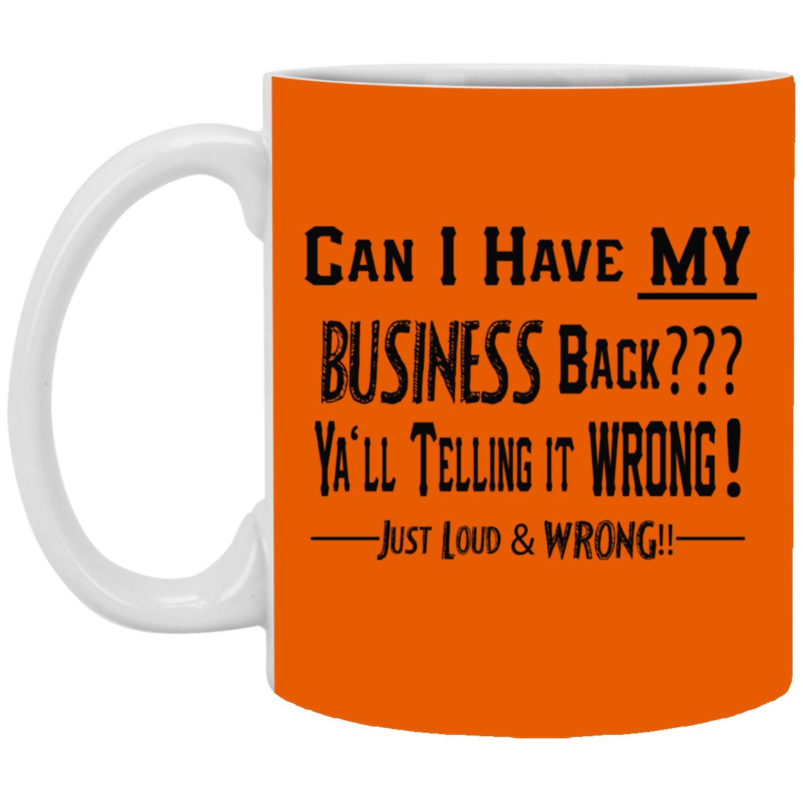 My Business-11oz White Mug