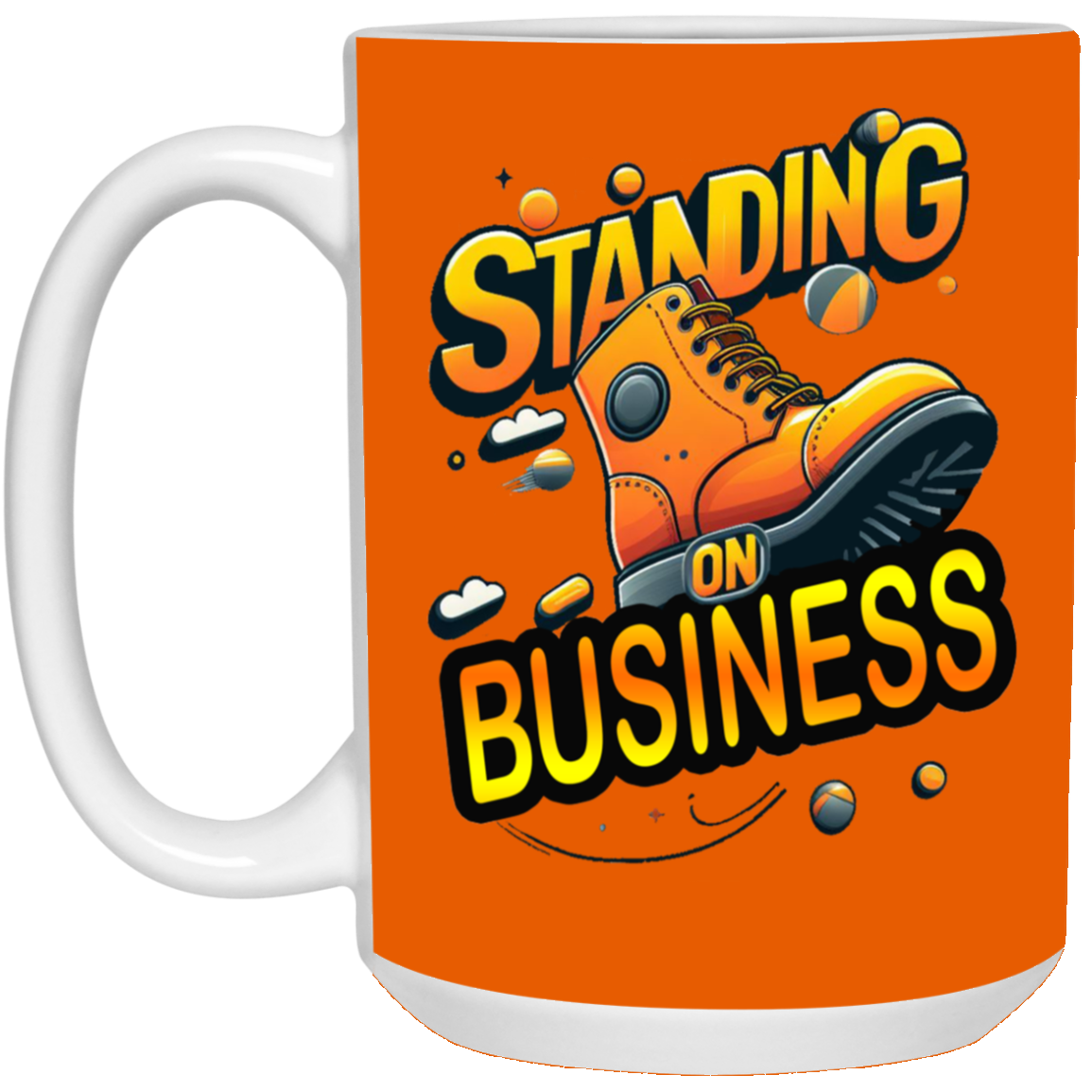 Standing on Business-Tim Boot-15oz White Mug