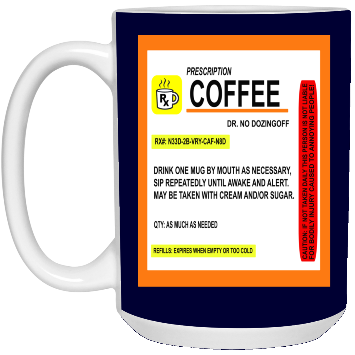 Coffee Prescription-15oz White Mug