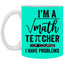 Math Teacher-11oz White Mug