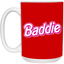 Pink Baddie-15oz White Mug