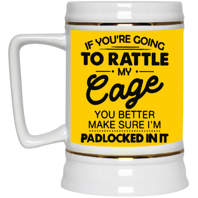 Rattle My Cage-Beer Stein 22oz.