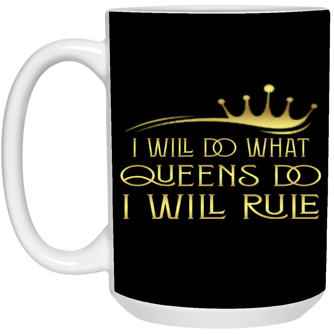 Queens Rule-15oz White Mug