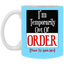 Out of Order-11oz White Mug