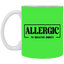 Allergic to Negative Energy-11oz White Mug