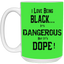 Black is Dangerous-15oz White Mug