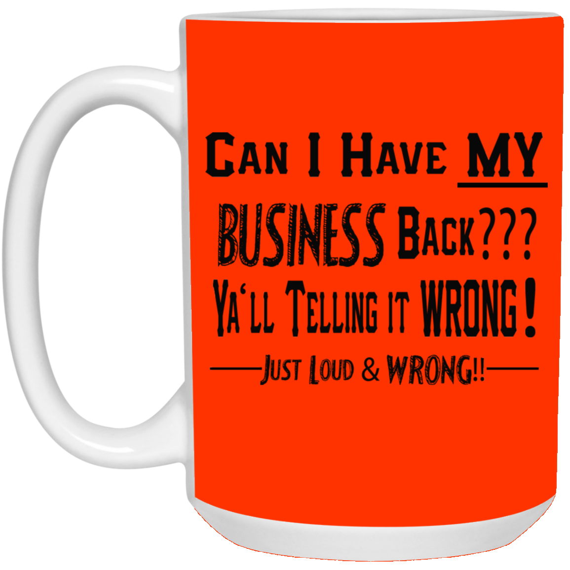 My Business-15oz White Mug