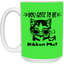 Gots To Be Kitten Me-15oz White Mug
