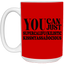 You Can Supercalifu(kilistic-15oz White Mug