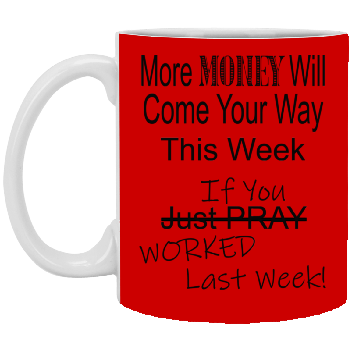 More Money-11oz White Mug