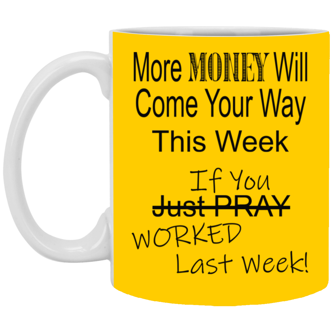More Money-11oz White Mug