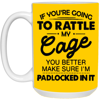 Rattle My Cage-15oz White Mug
