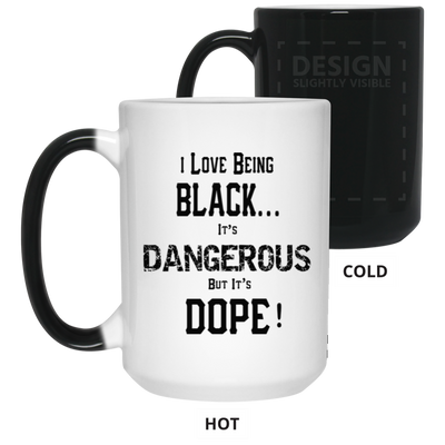 Black is Dangerous-15oz Color Changing Mug