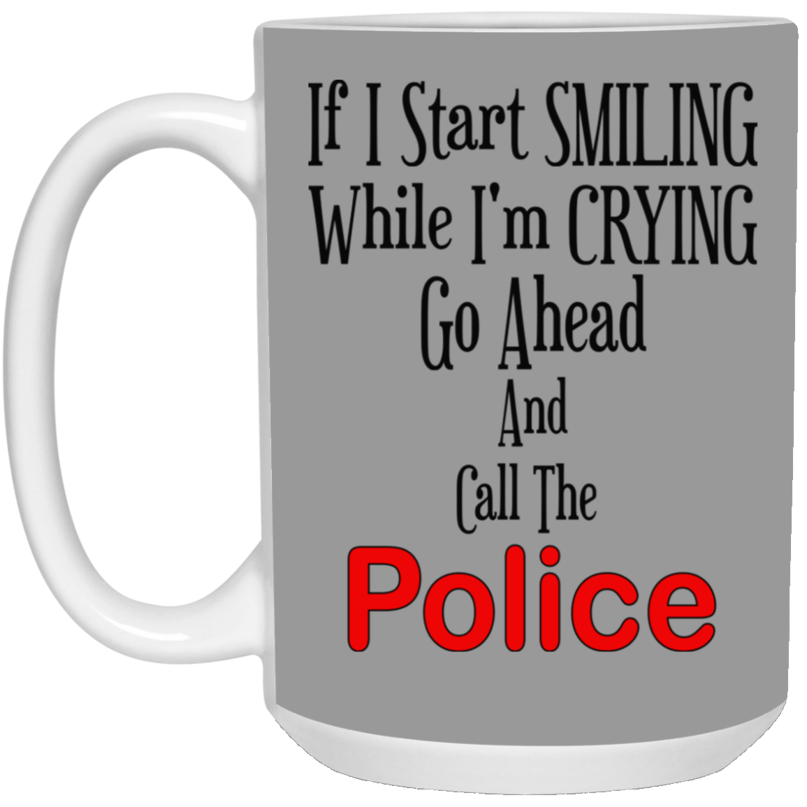 Smiling-Crying-15oz White Mug
