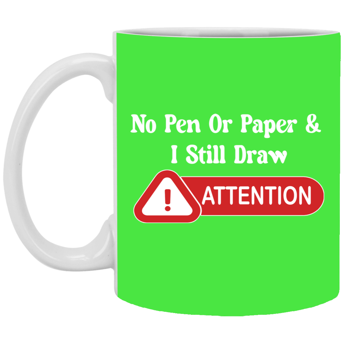 Attention-11oz White Mug