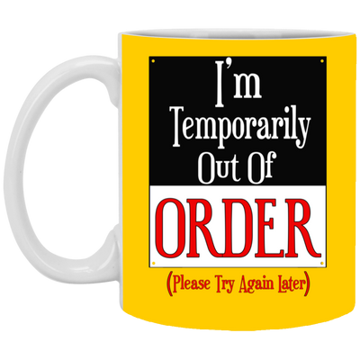 Out of Order-11oz White Mug
