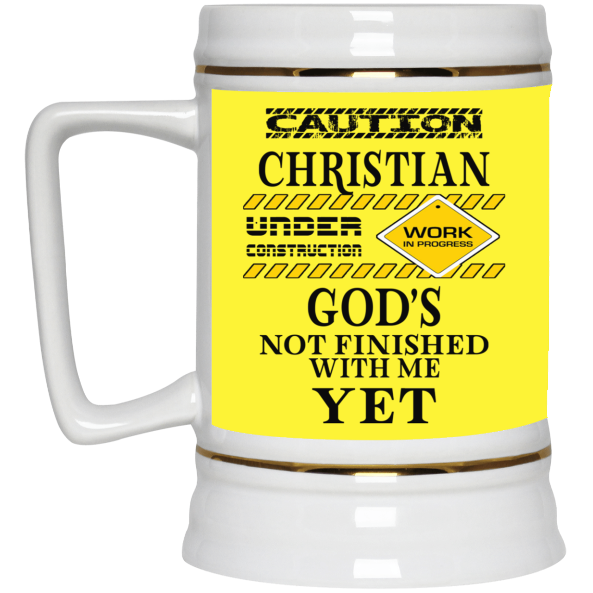 Christian Under Construction-Beer Stein 22oz.