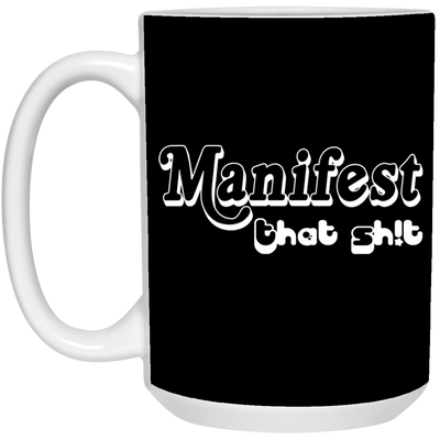 Manifest-15oz White Mug