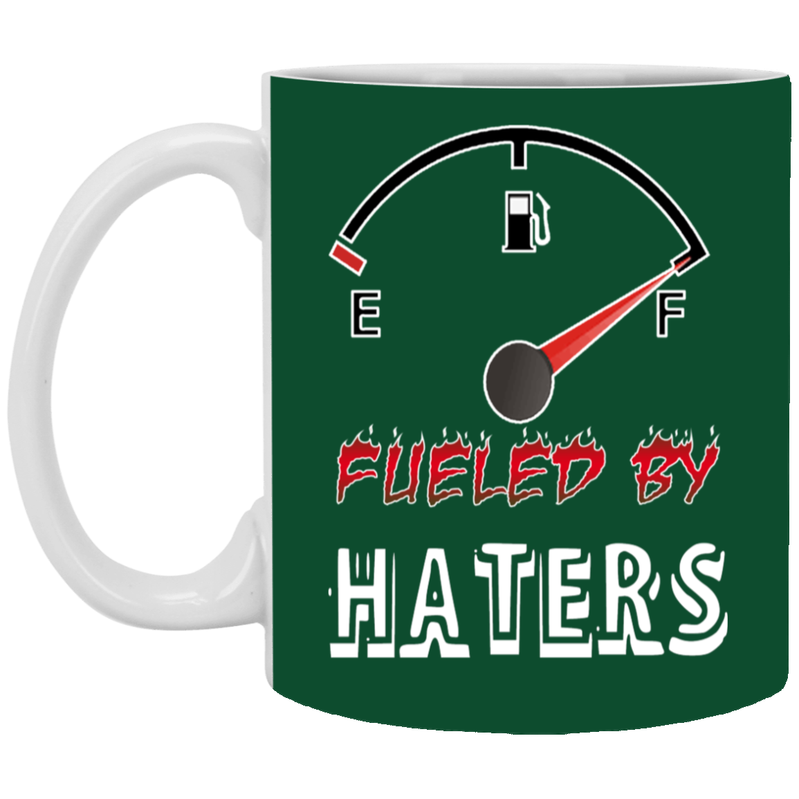 Fueled by Haters-11oz White Mug