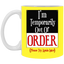 Out of Order-11oz White Mug