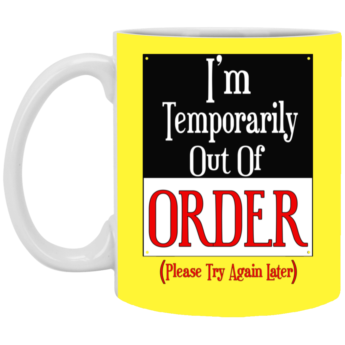Out of Order-11oz White Mug