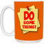 Do Something-15oz White Mug