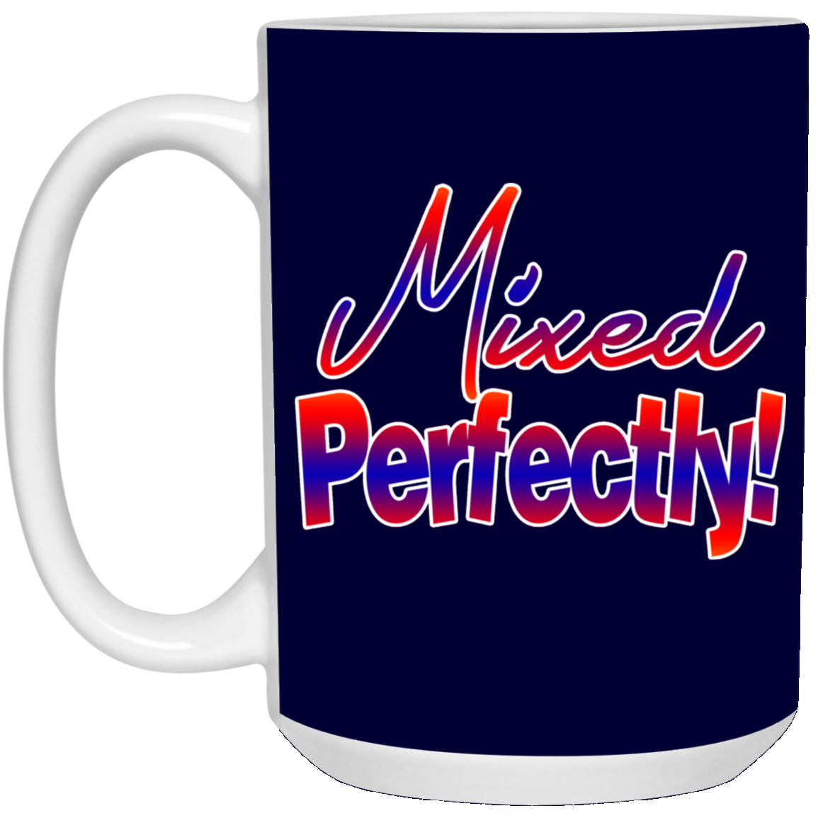 Mixed Perfectly-15oz White Mug