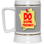 Do Something-Beer Stein 22oz.