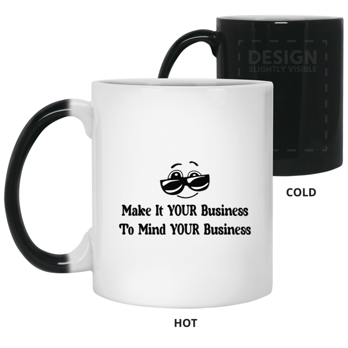 Make it Your Business-11oz Color Changing Mug