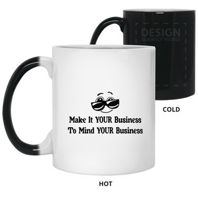 Make it Your Business-11oz Color Changing Mug
