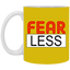 Fear-Less-11oz White Mug