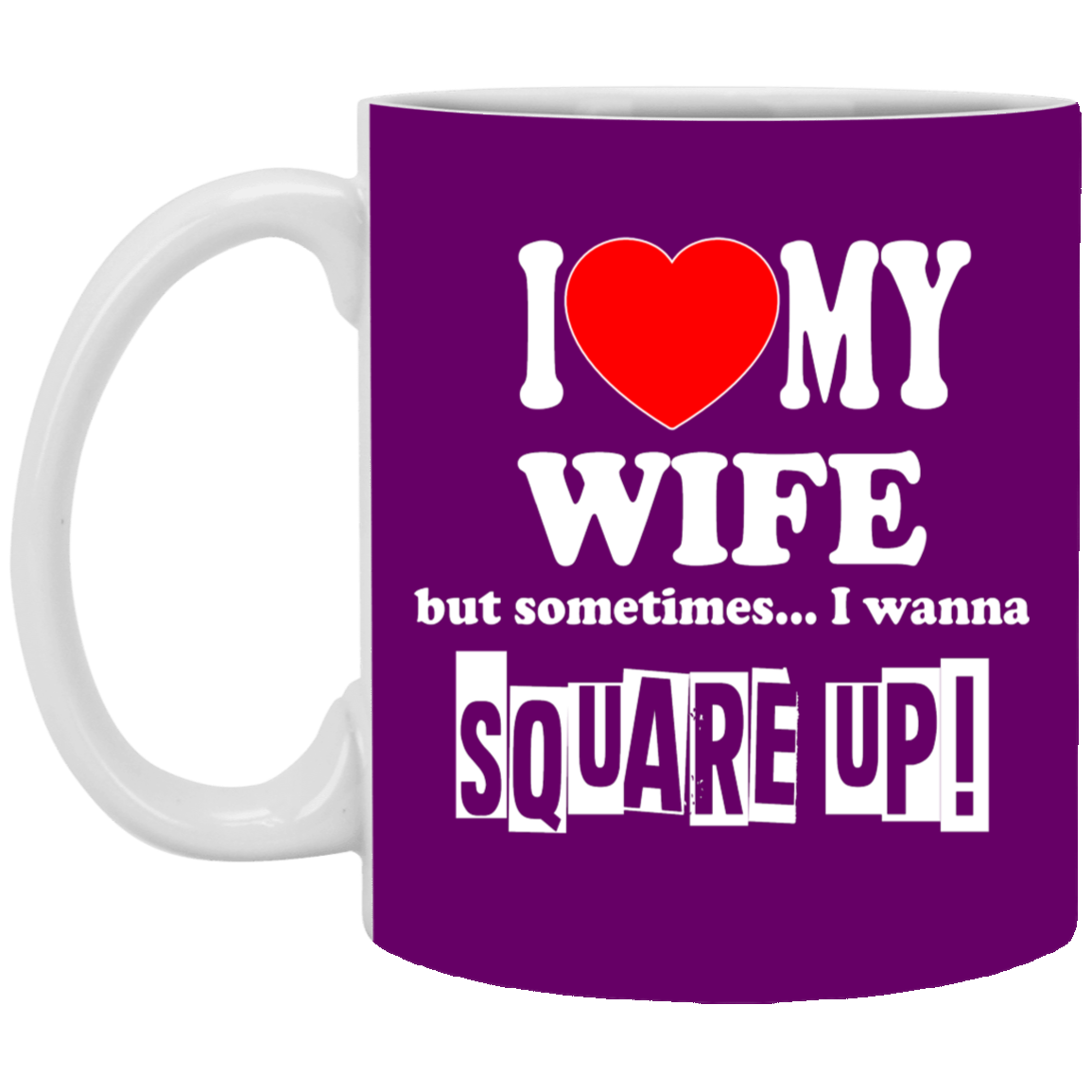 Square Up-Wife-11oz White Mug