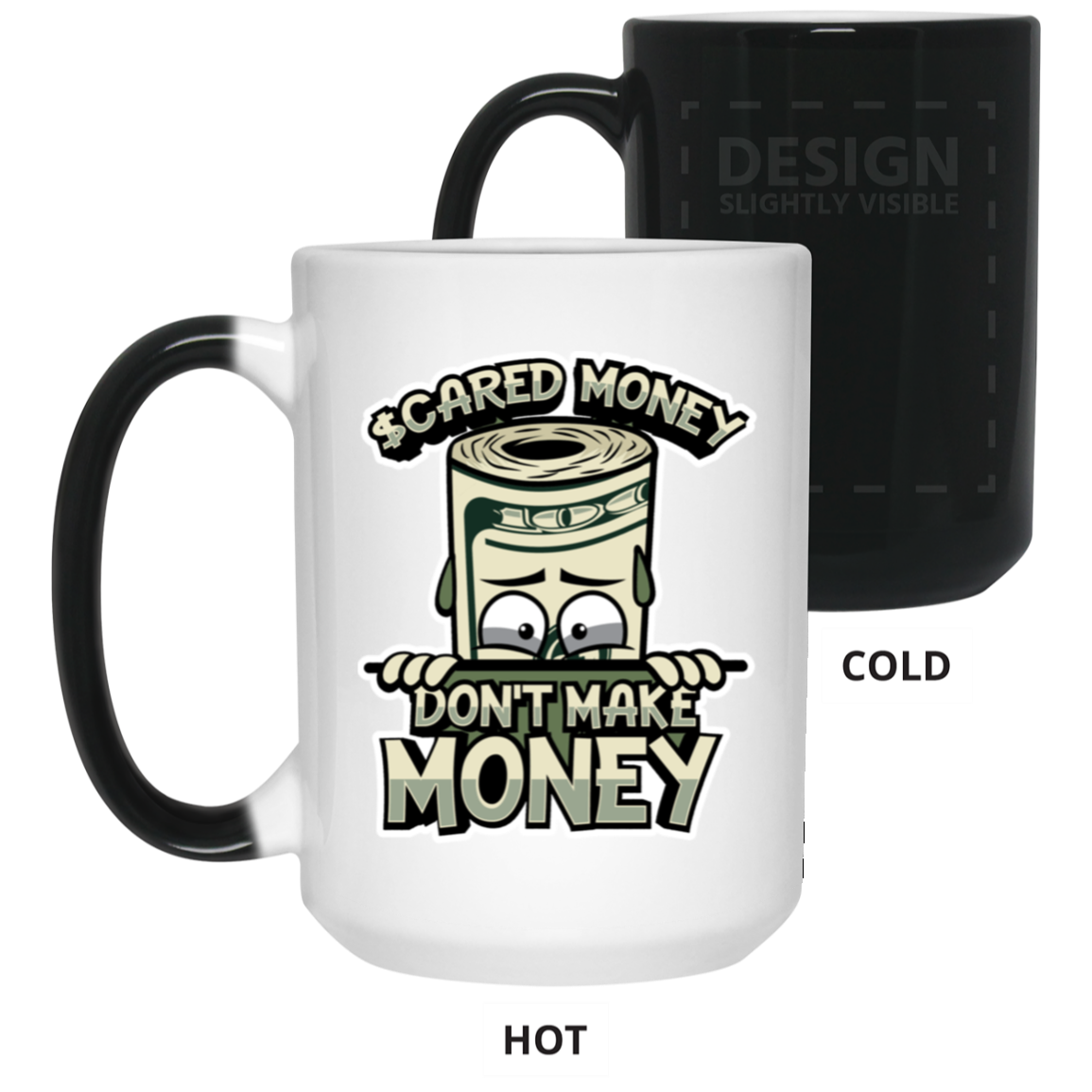 Scared Money-15oz Color Changing Mug