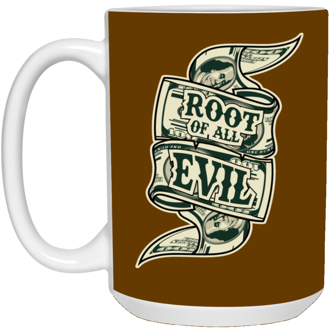 Root of Evil-Money-15oz White Mug