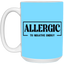 Allergic to Negative Energy-15oz White Mug